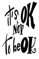 It's Ok Not To Be Ok