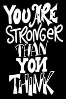 You Are Stronger Than Yon Think