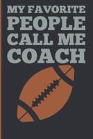 My Favorite People Calls Me Coach