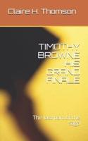 Timothy Browne His Grand Finale
