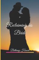 Reclaiming His Bride