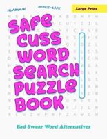 Safe Cuss Word Search Puzzle Book - Large Print - Bad Swear Word Alternatives