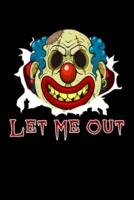 Evil Clown Let Me Out