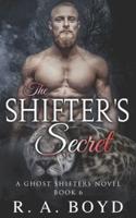 The Shifter's Secret: A Ghost Shifter Novel