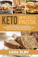 Keto Bread and Keto Pasta