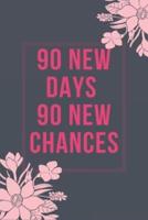 90 New Days 90 New Chances