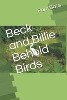 Beck and Billie Behold Birds