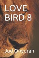 Love Bird 8