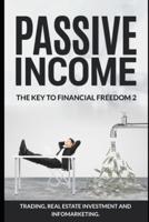 Passive Income. The Key To Financial Freedom 2