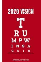 2020 Vision Trump Wins Again Journal Notebook