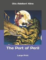 The Port of Peril