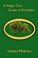 A Magic Tree Grows in Bricklawn