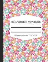 Composition Notebook - 120 Pages - Wide Ruled - 7.44" X 9.69"