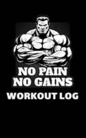 No Pain No Gains Workout Log
