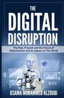 The Digital Disruption