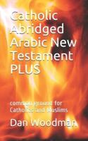 Catholic Abridged Arabic New Testament PLUS
