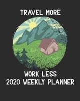 Travel More Work Less 2020 Weekly Planner