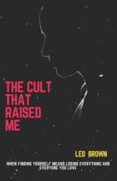 The Cult That Raised Me