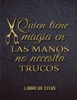 Quien Tiene Magia En Las Manos No Necesita Trucos Libro De Citas