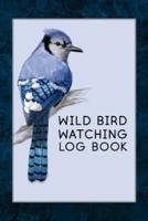 Wild Bird Watching Log Book