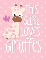 This Girl Loves Giraffes