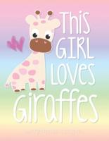 This Girl Loves Giraffes