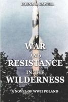 War and Resistance in the Wilderness