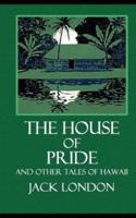 The House of Pride, and Other Tales of Hawaii