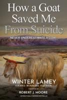 How a Goat Saved Me From Suicide - Never Underestimate a Goat