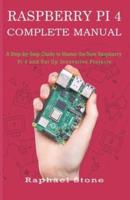 Raspberry Pi 4 Complete Manual