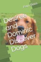Desiree and Dominic Discover Dogs