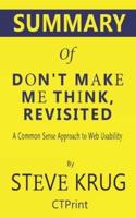 Summary of Don't Make Me Think, Revisited by Steve Krug - A Common Sense Approach to Web Usability