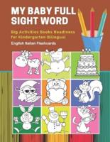 My Baby Full Sight Word Big Activities Books Readiness for Kindergarten Bilingual English Italian Flashcards
