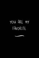 You Are My Favorite