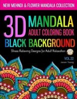 3D MANDALA ADULT COLORING BOOK BLACK BACKGROUND - New Mehndi & Flower Mandala Collection
