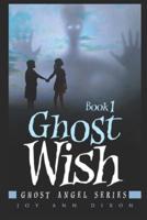 Ghost Wish