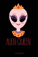 Alien Queen My Notebook