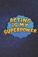 Acting Is My Superpower