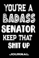 You're A Badass Senator Keep That Shit Up