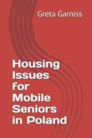 Housing Issues for Mobile Seniors in Poland