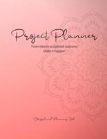 Project Planner from Idea to Actualized Outcome