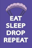 Eat Sleep Drop Repeat