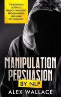 Manipulation and Persuasion by NLP