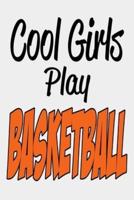 Cool Girls Play Basketball