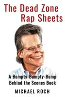 The Dead Zone Rap Sheets