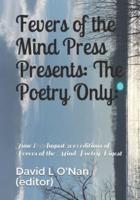 Fevers of the Mind Press Presents: The Poetry Only:: June & August 2019 editions of Fevers of the Mind Poetry Digest