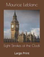 Eight Strokes of the Clock