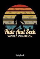 Hide And Seek World Champion Bigfoot Notebook