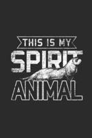 This Is My Spirit Animal