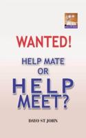 Wanted! Help Mate or Help Meet?